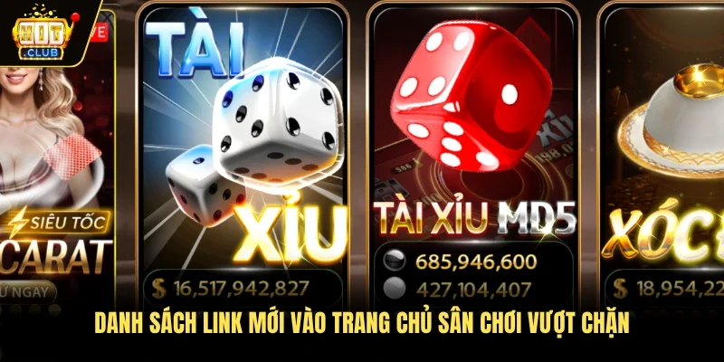 Danh sách link mới vào trang chủ sân chơi vượt chặn
