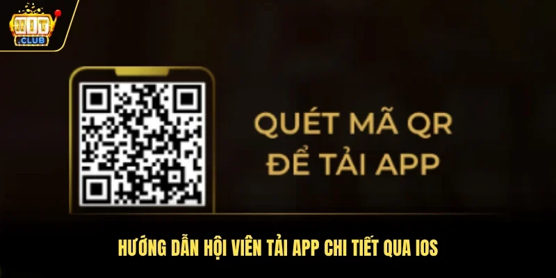 Hướng dẫn hội viên tải app chi tiết qua IOS