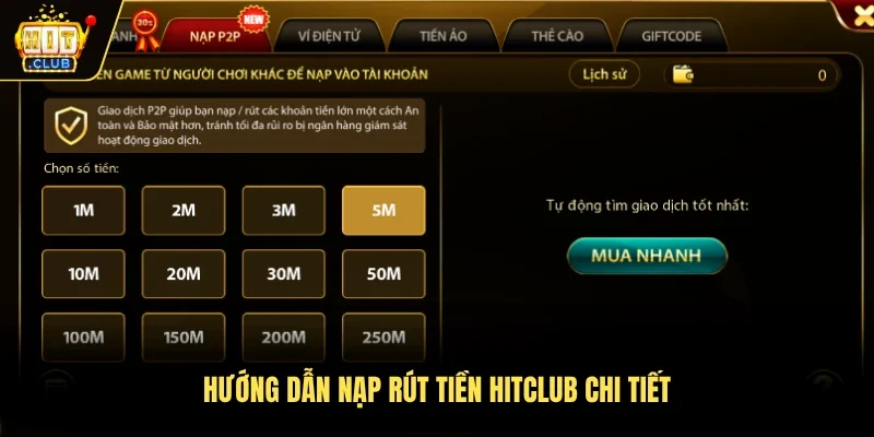Hướng dẫn nạp rút tiền Hitclub chi tiết