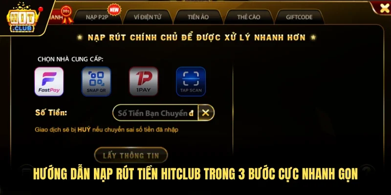 Hướng Dẫn Nạp Rút Tiền Hitclub Trong 3 Bước Cực Nhanh Gọn